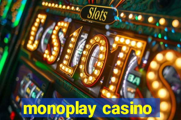 monoplay casino