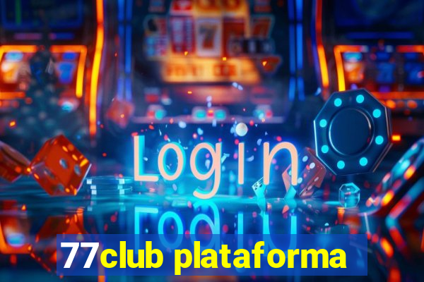 77club plataforma