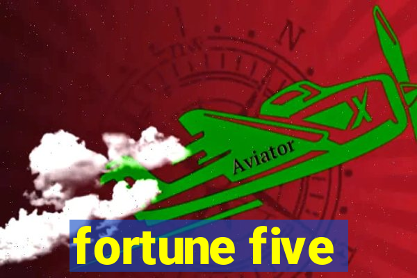 fortune five