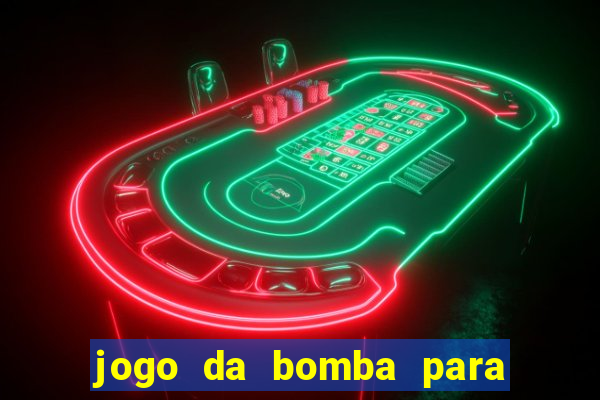 jogo da bomba para ganhar dinheiro