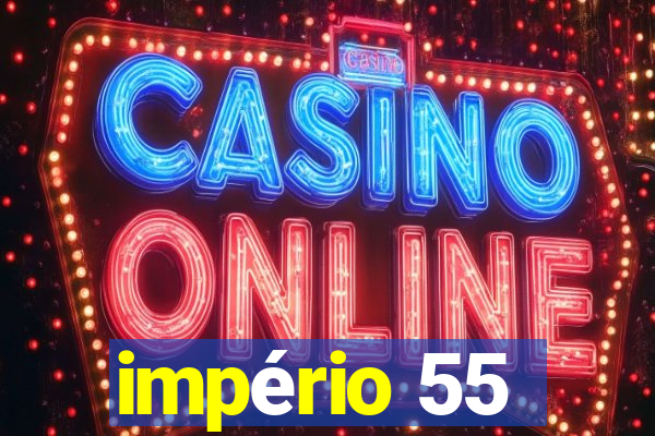 império 55