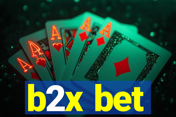 b2x bet