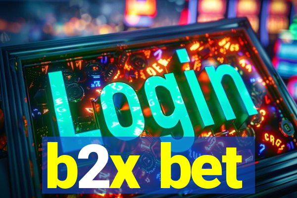 b2x bet