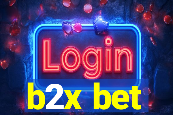 b2x bet