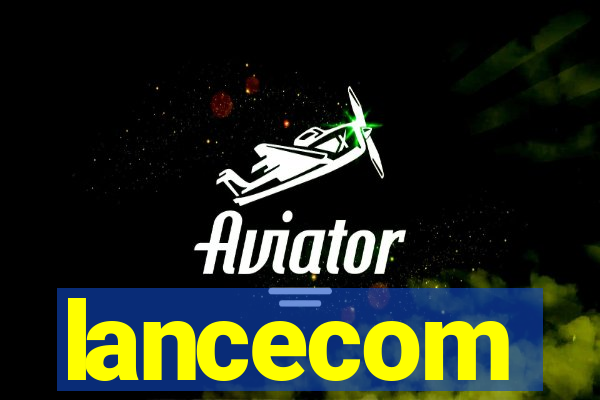 lancecom