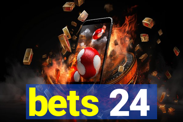 bets 24