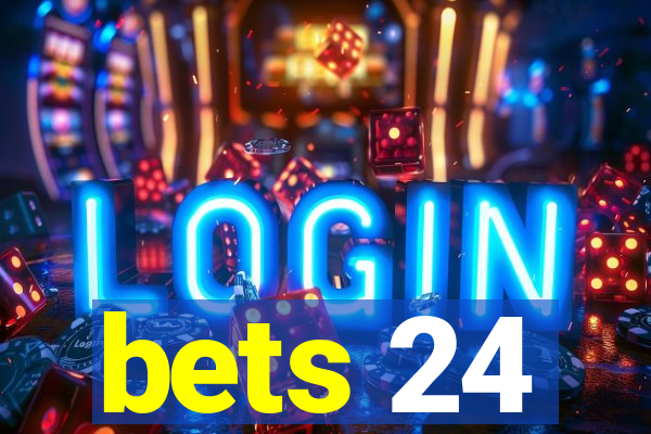 bets 24