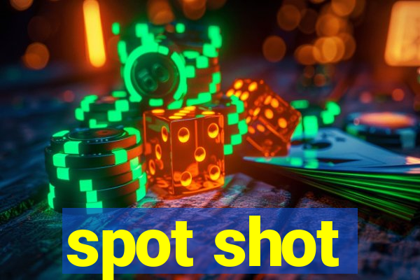 spot shot