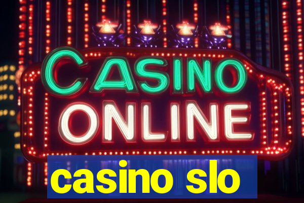 casino slo