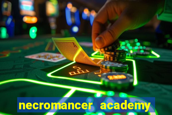 necromancer academy and the genius summoner 52