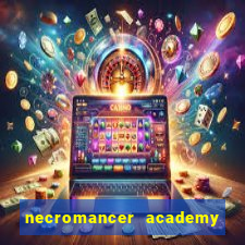 necromancer academy and the genius summoner 52