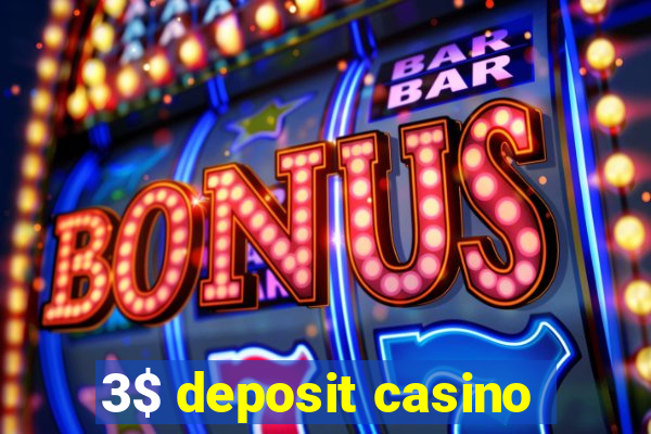 3$ deposit casino