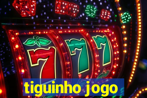 tiguinho jogo