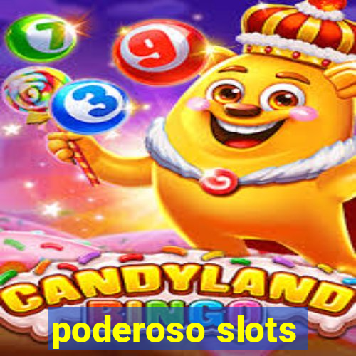 poderoso slots