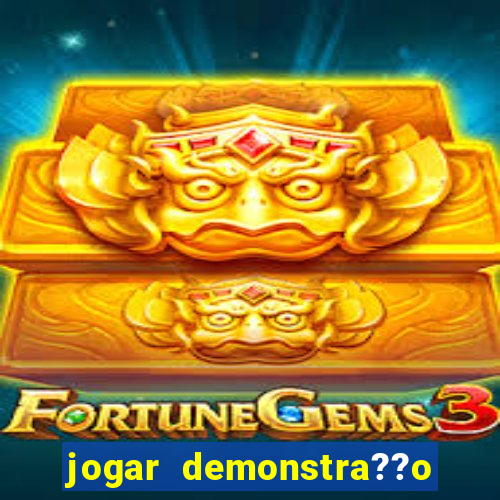 jogar demonstra??o fortune tiger