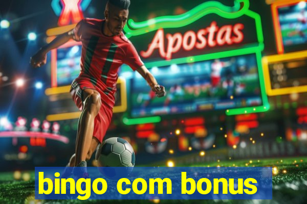 bingo com bonus