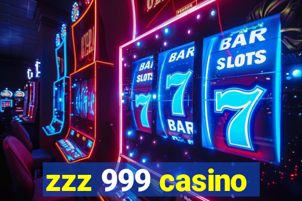 zzz 999 casino