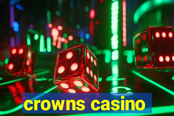 crowns casino