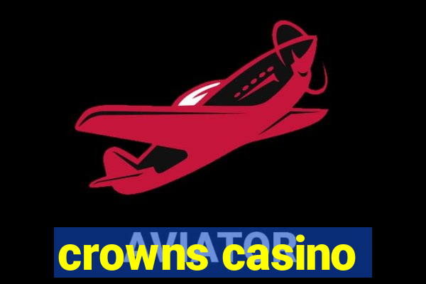 crowns casino