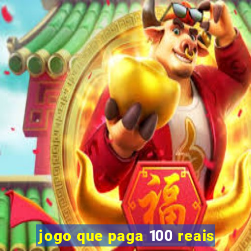 jogo que paga 100 reais