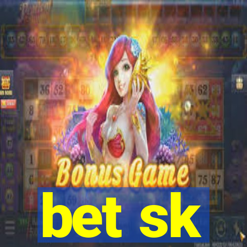 bet sk