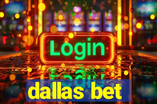 dallas bet