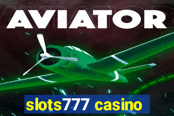 slots777 casino