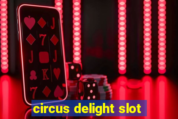 circus delight slot