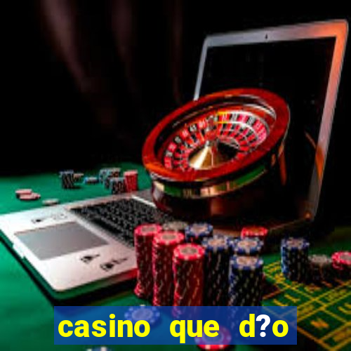 casino que d?o b?nus no cadastro