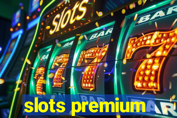 slots premium