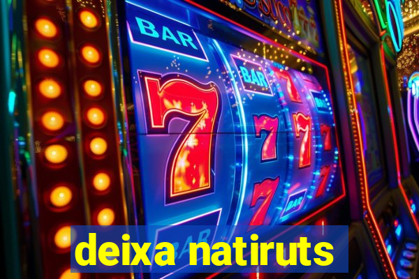 deixa natiruts