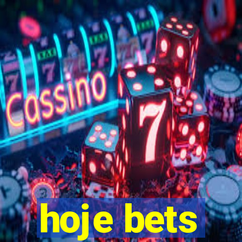 hoje bets