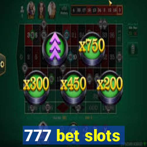 777 bet slots