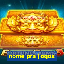 nome pra jogos