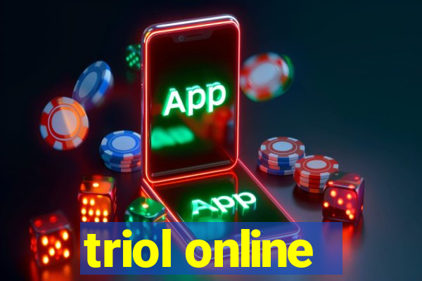 triol online