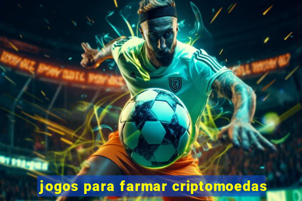 jogos para farmar criptomoedas