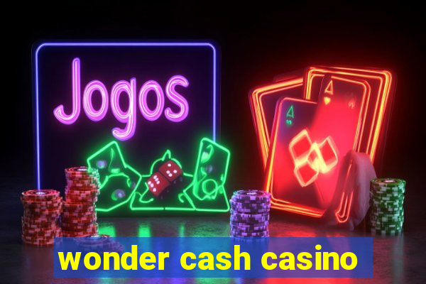 wonder cash casino