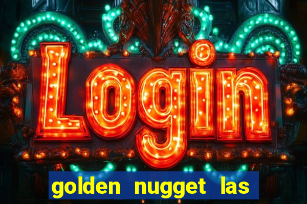 golden nugget las vegas casino