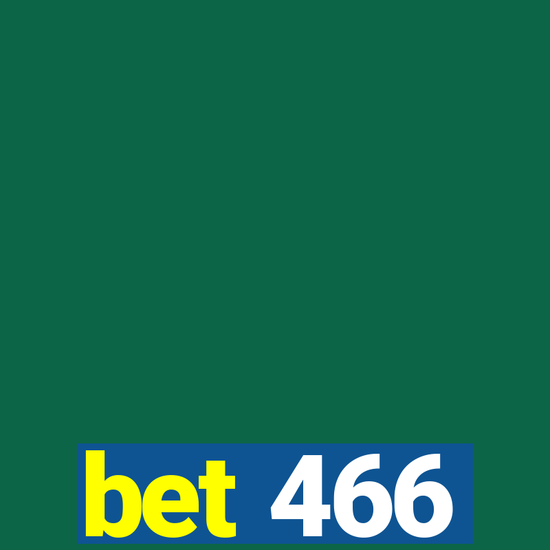 bet 466