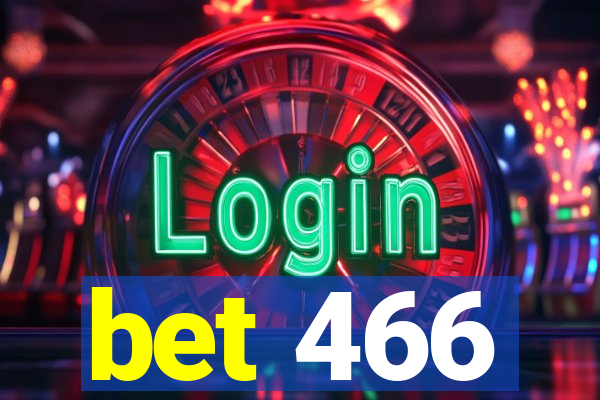 bet 466