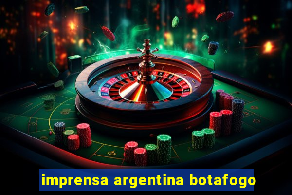 imprensa argentina botafogo