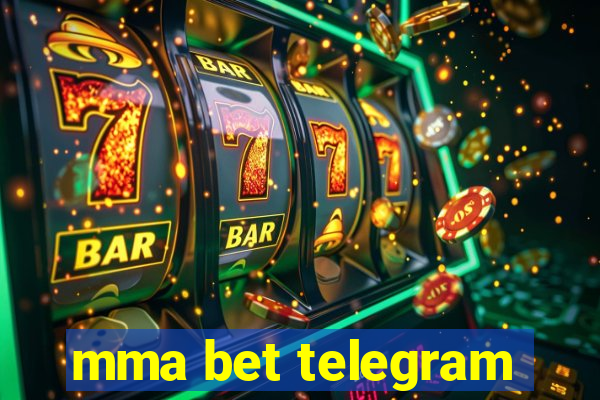 mma bet telegram