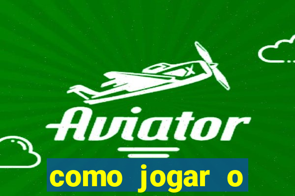 como jogar o aviator passo a passo