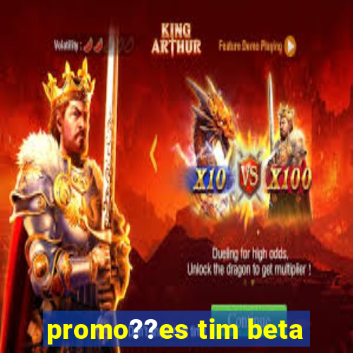 promo??es tim beta