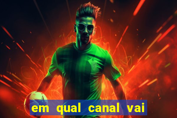 em qual canal vai passar o jogo do inter hoje