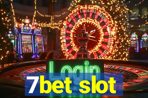 7bet slot