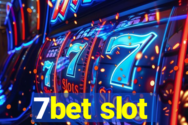 7bet slot