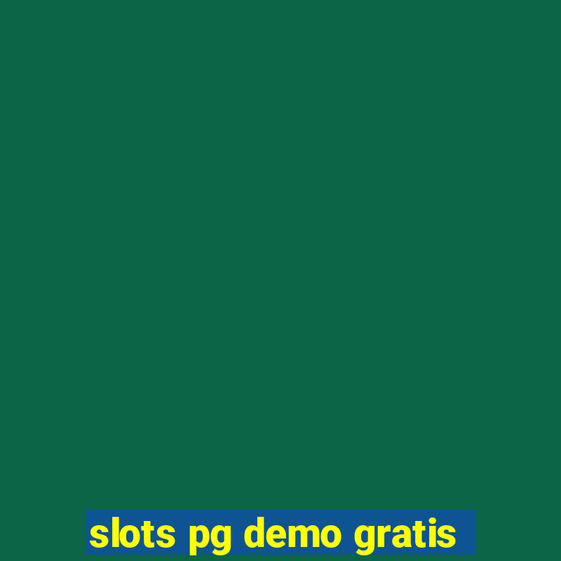 slots pg demo gratis