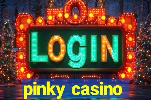 pinky casino