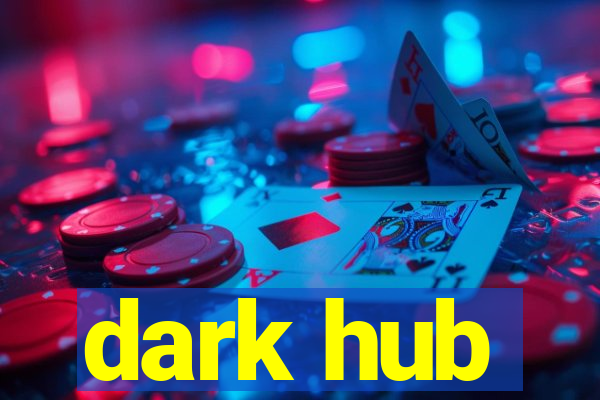 dark hub